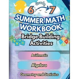 Summer Math Workbook 6-7 Grade Bridge Building Activities: 6th to 7th Grade Summ